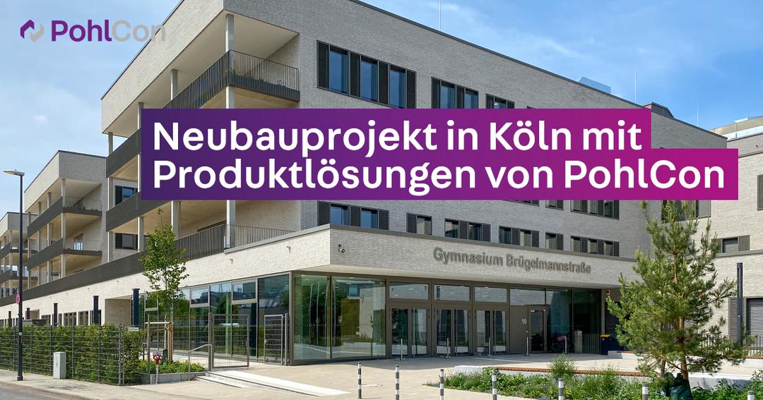 Modernes Gebäude eines Gymnasiums in Köln mit dem Schriftzug darauf: Neubauprojekt in Köln mit Produktlösungen von PohlCon